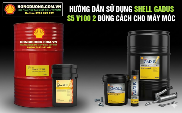 Hướng dẫn sử dụng Shell Gadus S5 V100 2 đúng cách cho máy móc Hướng dẫn sử dụng Shell Gadus S5 V100 2 đúng cách cho máy móc