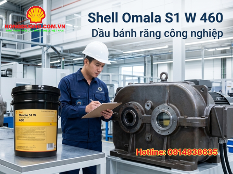 Shell Omala S1 W 460 chính hãng: Lựa chọn đáng cân nhắc cho nhà máy và ...