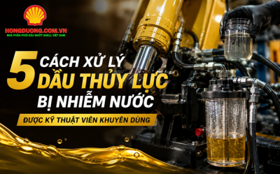 Cách xử lý dầu thủy lực bị nhiễm nước