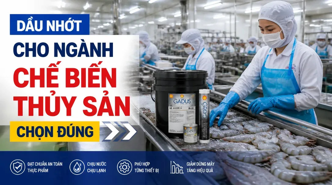 thumbnail dau nhot cho nganh che bien thuy san chon dung