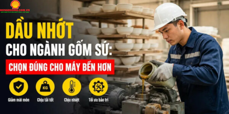 dầu nhớt cho ngành gốm sứ