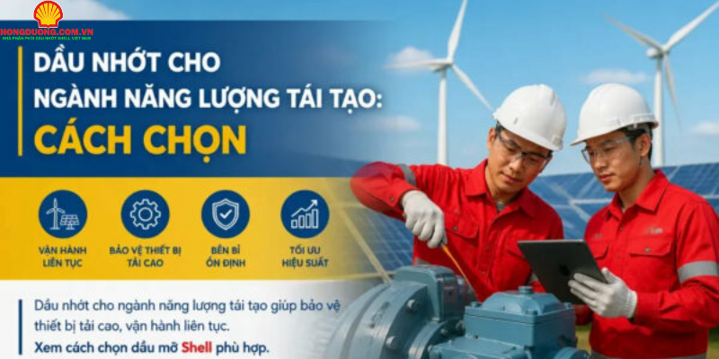 dầu nhớt cho ngành năng lượng tái tạo