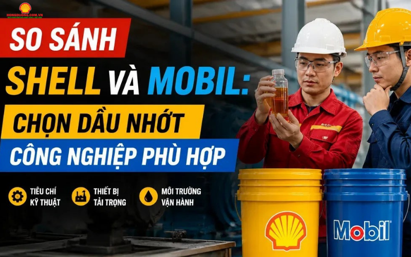 So sánh shell và mobil: Chọn dầu nhớt công nghiệp phù hợp so sanh shell va mobil 3